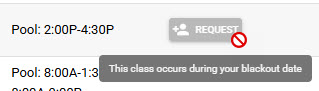 Request button greyed out with tooltip saying the class occurs during a blackout date